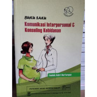Image of BUKU SAKU KOMUNIKASI INTERPERSONAL & KONSELING KEBIDANAN