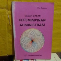 Image of DASAR-DASAR KEPEMIMPINAN ADMINISTRASI