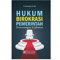 Image of HUKUM BIOROKRASI PEMERINTAHAN KEWENANGAN & JABATAN