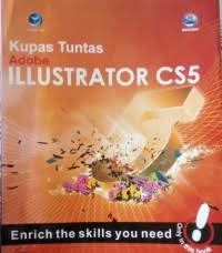 Image of KUPAS TUNTAS ADOBE ILLUSTRATOR CS5