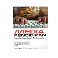 Image of MEDIA PENDIDIKAN PENGERTIAN, PENGEMBANGAN, DAN PEMANFAATANNYA