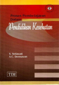 Image of PROSES PEMBELAJARAN DALAM PENDIDIKAN KESEHATAN