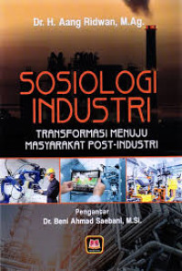 sosiologi industri transformasi menuju masyarakat ost industri